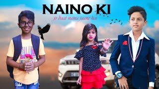 Naino Ki Jo Baat Naina Jaane Hai | Heart Broken Love Story | Naino Ki Jo Baat | New Hindi Songs