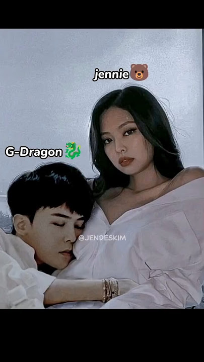 ♡JENNIE🐻 & G-DRAGON🐉 #shorts #blackpink #bigbang #kpop #jennie #gd #trending #blink #vip