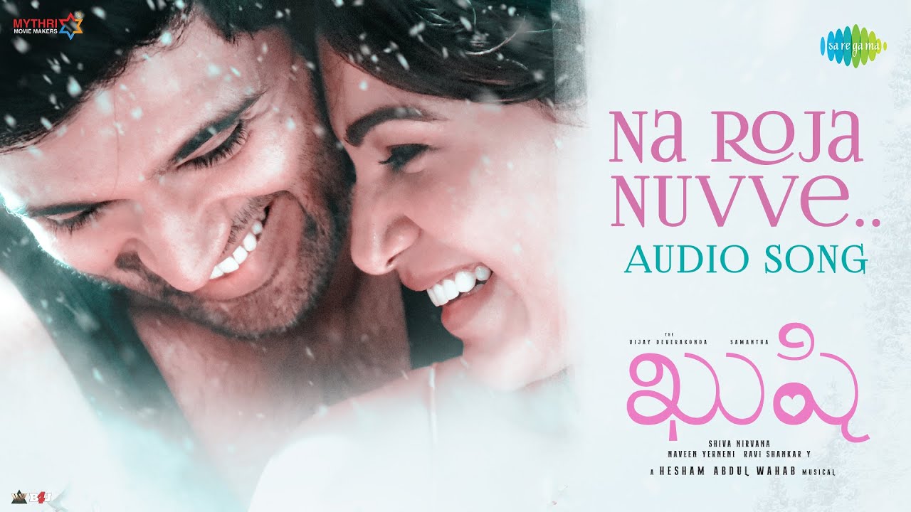 Download Na Roja Nuvve - Audio Song | Kushi | Vijay Deverakonda | Samantha Ruth Prabhu | Hesham Abdul Wahab MP3