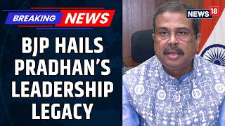 Dharmendra Pradhan Resigns | Ministers Praise Tenure, Leadership Style In Focus | India News |News18