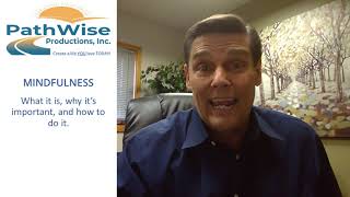 Mindfulness-Get In The Moment and Do What Works!