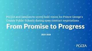 PGCEA and families to unveil bold vision for PGCPS during open contract negotiations