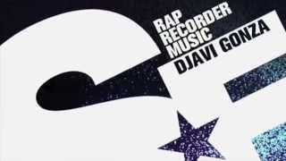 Djavi Gonza  Rap Recorder  djahir Miranda U0026 Riki Club Remix