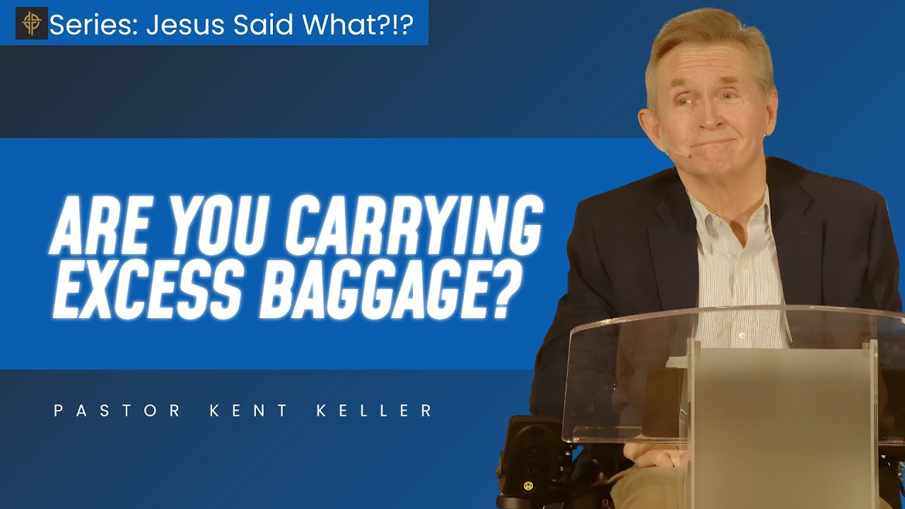 Sermón: Are You Carrying Excess Baggage - Matthew 5:43-48