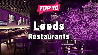 Top 10 Restaurants to Visit in Leeds United Kingdom - English
