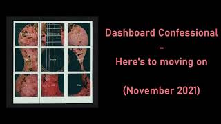 Dashboard Confessional - Here&#39;s to moving on (Lyrics)