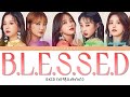 EXID (이엑스아이디) &ndash; &ldquo;B.L.E.S.S.E.D&rdquo; Lyrics [Color Coded Lyrics Han|Kan|Rom|Ita|가사]