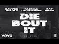 Rayven Justice, PacMan Da GunMan, Zay Bang - Die Bout It