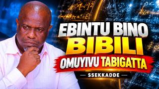 EBINTU BIBILI OMUNTU BWABA MUYIVU ABYAWULA  SSEKKADDE
