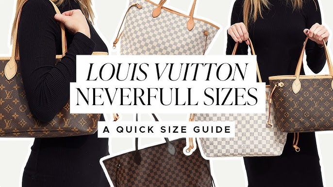 Louis Vuitton Neverfull Size Comparison Guide 2023 • Petite in Paris