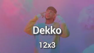 Dekko - 12x3