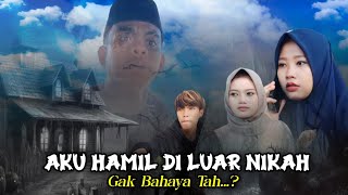 AKU HAMIL DILUAR NIKAH PART 1 - ( Pemuda Keramat )