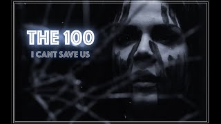 the 100 - i can't save us