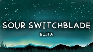 Sour switchblade - Elita | Lyric
