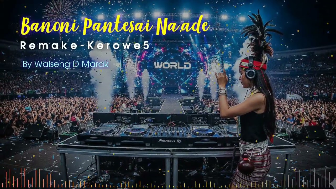DJ Remix_K5__Banoni Pantesai Na.ade__Remake DJ song_New Garo Cover Song__Kerowe5
