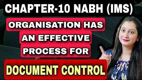 Organisation has an effective process for document control॥IMS.2.॥NABH video॥chapter-10 of nabh