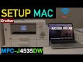Brother MFC-J4535DW Setup MacBook.