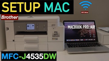 Brother MFC-J4535DW Setup MacBook.