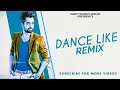 Dance Like Remix DJ Amit Singh X DJ Anmol Singh Harrdy Sandhu Lauren Jaani 2020 Remix