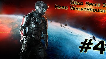 Dead Space 3 Walkthrough (Solo - Hard Mode) - Part 4 [No Commentary]