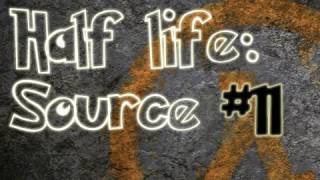 Half-Life: Source Ep.11 w/Utorak - ...Riller Easter Egg