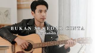 Bukan Sekedar Cinta | Lagu Tentang Ketulusan dan Kesetiaan - Hadodih #lagu #viral #lagugalau
