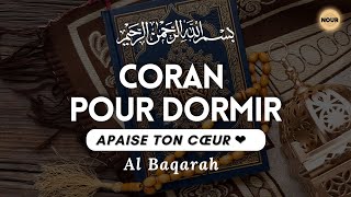 Coran pour dormir qui apaise le coeur. Récitation magnifique Sourate Al Baqarah