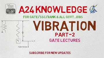VIBRATION || THEORY OF MACHINE || GATE LECTURES IN HINDI