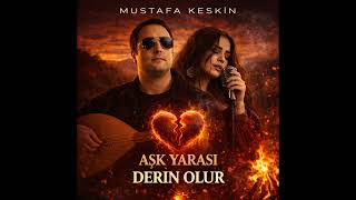 Aşk Yarası Derin Olur - Türkü 2026 Mustafa Keskin
