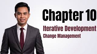MBA Class | Chapter 10 | Iterative Development | Change Management