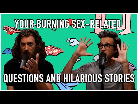 Your Burning Sex-Related Questions and Hilarious Stories thumbnail
