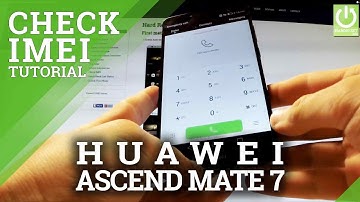 How to Check IMEI on HUAWEI Ascend Mate 7 - Read IMEI Number in HUAWEI