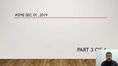 ASME SEC IX  PART 3 OF 4 #qualitycontrol #quality