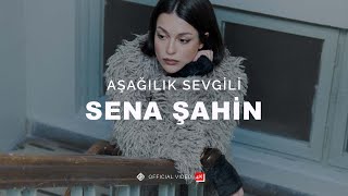 Download Lagu Aşağılık Sevgili [Official Video | 4K] - Sena Şahin MP3