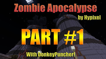 Zombie Apocalypse Custom Map by Hypixel, with DonkeyPuncher - Part 1