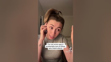 The Real Estate Agent I Accidentally Met On Zillow Who I Had To Block