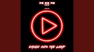 Dance Into The Light - M-H-M