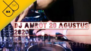 DJ AMROY 20 AGUSTUS 2020 (FROM FAUZAN BX)