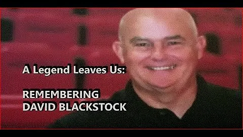 A Legend Leaves Us:  Remembering David Blackstock ...