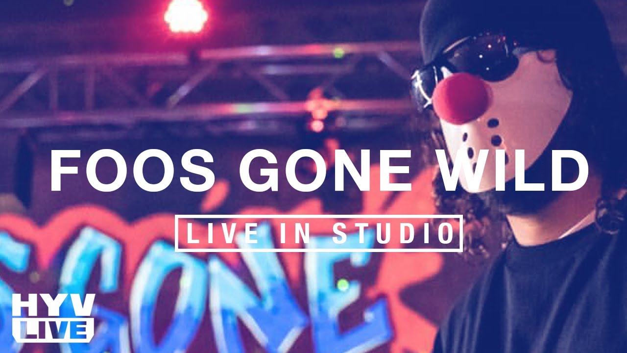FOOS GONE WILD IN STUDIO HYV LIVE EP 3 YouTube