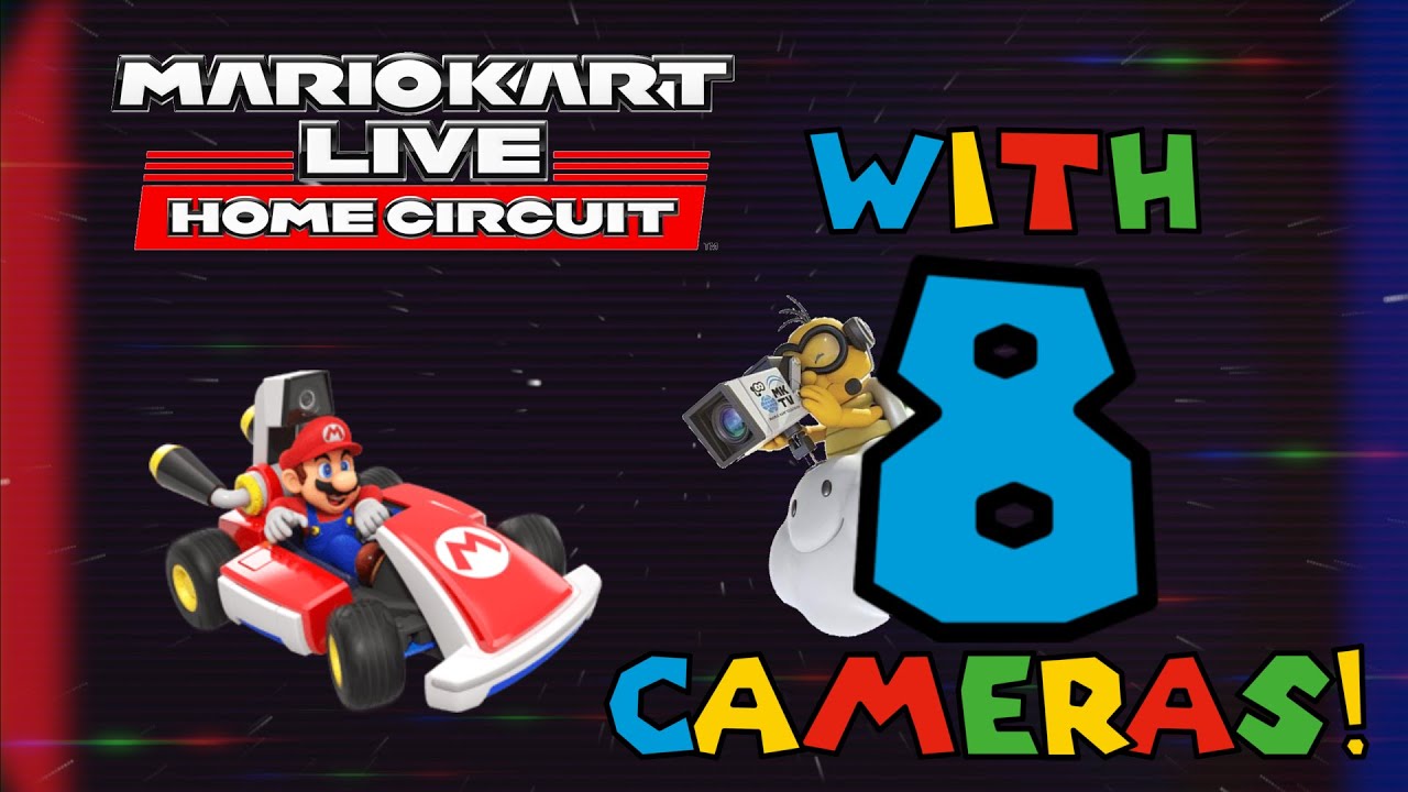 8 Camera Mario Kart Live Home Circuit course YouTube