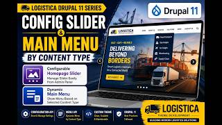 Logistics Theme Tutorial | Config Slider Content Type and Navigation in Drupal 11