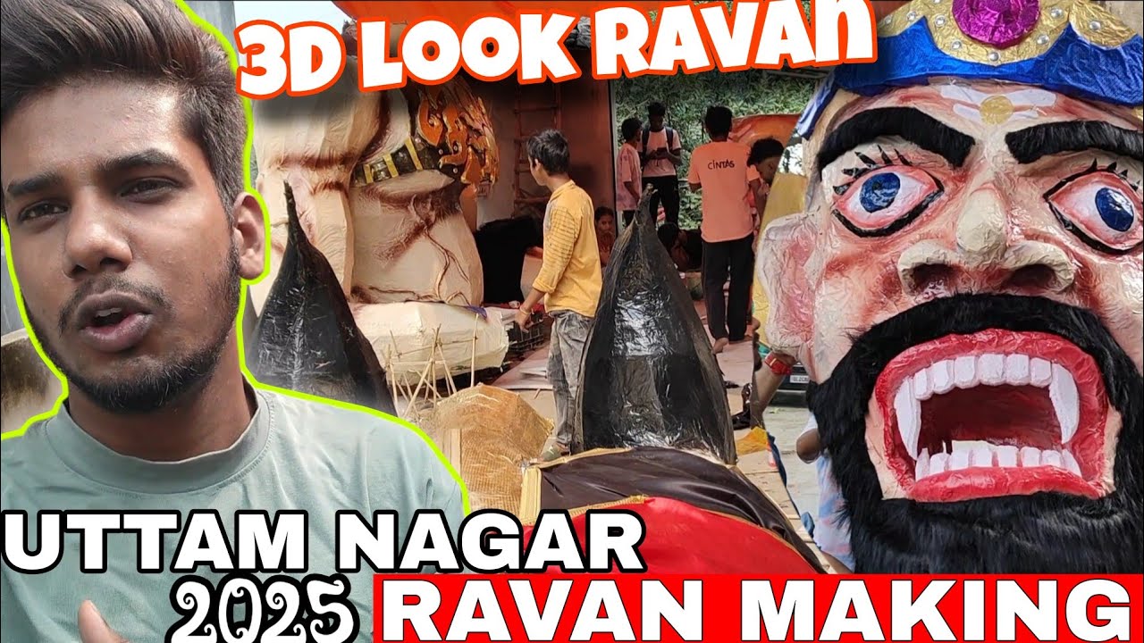 Uttam Nagar 3D Look Ravan Making | Ravan vlog 2025 - YouTube