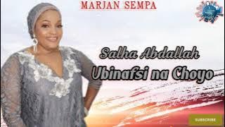 Salha Abdallah - Ubinafsi na Choyo. AUDIO. Marjan Sempa