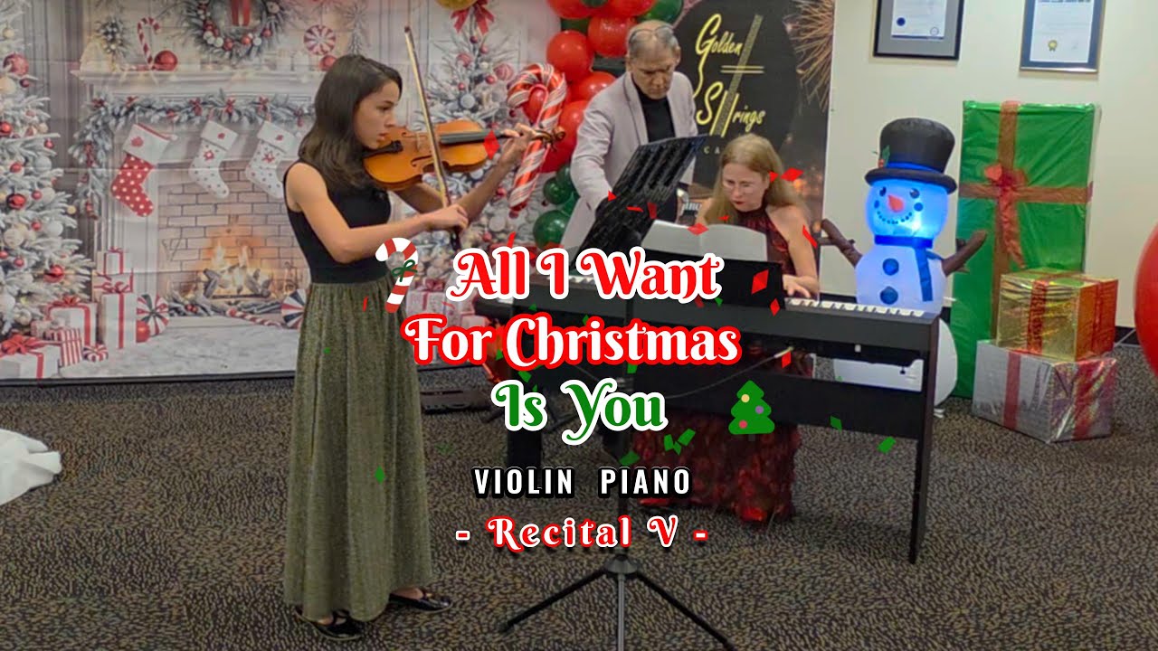 All I Want for Christmas Is You (Violin & Piano) – Recital V 🎻🎹✨