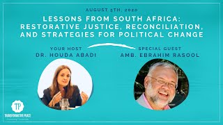 Lessons from South Africa: restorative Justice, Reconciliation, and Strategies for political change