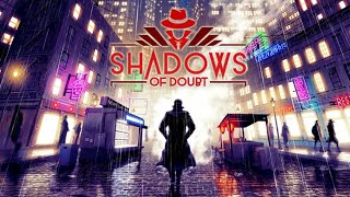This Might Be The Best Detective Game Out There - Shadows Of Doubt
