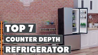 Top 7 Best CounterDepth Refrigerators for a Stylish and Efficient Kitchen Upgrade