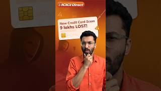 Scam Alert  New Credit Card Scam 9 Lakh Lost  Icici Direct