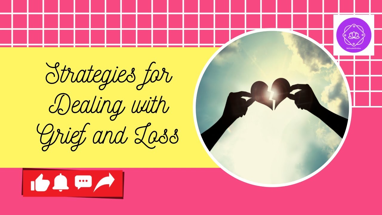 Strategies for Dealing with Grief and Loss - YouTube